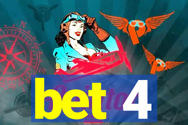 bet 4